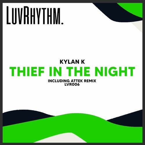 Kylan K - Thief in The Night [LVR006]